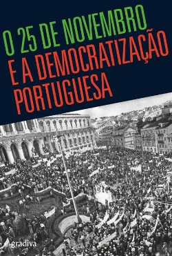 Bertrand.pt - O 25 de Novembro e a Democratização Portuguesa
