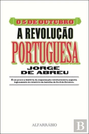 O 5 de Outubro - A Revolução Portuguesa