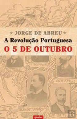 Bertrand.pt - O 5 de Outubro - A Revolução Portuguesa