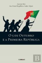 O 5 de Outubro e a Primeira República