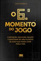 O 6º Momento do Jogo