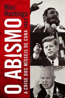 Bertrand.pt - O Abismo - A Crise Dos Mísseis De Cuba 1962