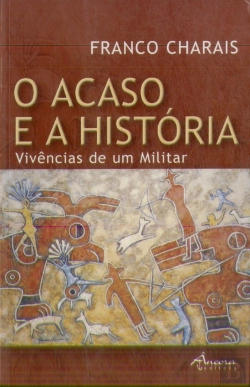 Bertrand.pt - O Acaso e a História. Vivências de um Militar