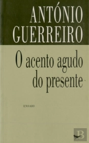 O Acento Agudo do Presente