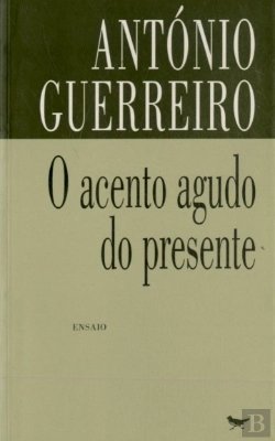 Bertrand.pt - O Acento Agudo do Presente