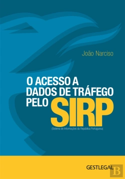 Bertrand.pt - O Acesso a Dados de Tráfego pelo SIRP (Sistema de Informações da República Portuguesa)