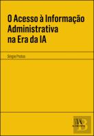 O Acesso à Informação Administrativa na Era da IA