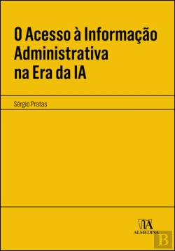 Bertrand.pt - O Acesso à Informação Administrativa na Era da IA
