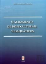O Achamento de Bens Culturais Subaquáticos