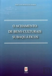 O Achamento de Bens Culturais Subaquáticos