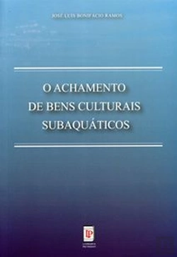 Bertrand.pt - O Achamento de Bens Culturais Subaquáticos