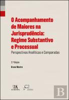 O Acompanhamento de Maiores na Jurisprudência: Regime Substantivo e Processual