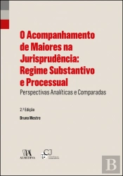 O Acompanhamento de Maiores na Jurisprudência: Regime Substantivo e Processual
