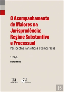 Bertrand.pt - O Acompanhamento de Maiores na Jurisprudência: Regime Substantivo e Processual