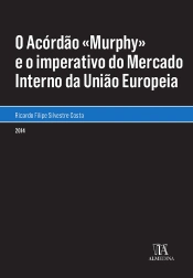 O Acórdão «Murphy» E O Imperativo Do Mercado Interno Da União Europeia
