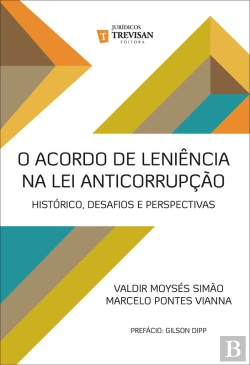 Bertrand.pt - O Acordo De Leniência Na Lei Anticorrupção