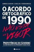O Acordo Ortográfico de 1990 não está em Vigor