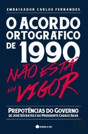 O Acordo Ortográfico de 1990 não está em Vigor