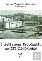 O Activismo Estudantil no IST (1945-1980)