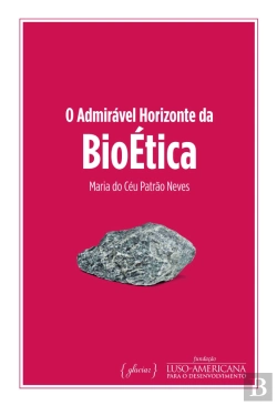 Bertrand.pt - O Admirável Horizonte da Bioética