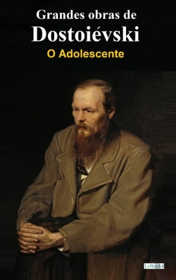 Bertrand.pt - O Adolescente -  Dostoiévski