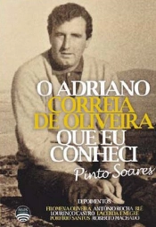 O Adriano Correia de Oliveira Que Eu Conheci