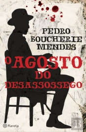 O Agosto do Desassossego