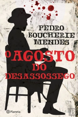 Bertrand.pt - O Agosto Do Desassossego