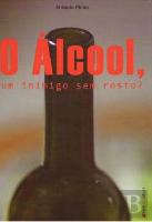O Álcool, um Inimigo Sem Rosto