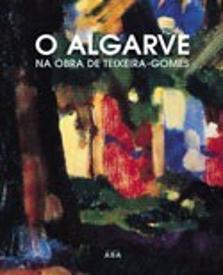 O Algarve na Obra de Teixeira - Gomes 3 vol.