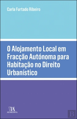 Bertrand.pt - O Alojamento Local em Fracção Autónoma para Habitação no Direito Urbanístico