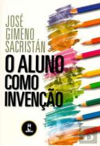 O Aluno Como Invenção