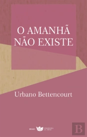 O Amanhã Não Existe