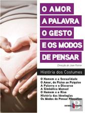 O Amor, a Palavra, o Gesto e os Modos de Pensar