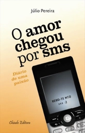 O Amor Chegou por Sms