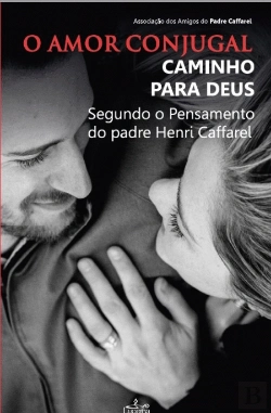 Bertrand.pt - O Amor Conjugal, Caminho para Deus