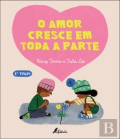 O Amor Cresce em Toda a Parte