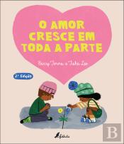 O Amor Cresce em Toda a Parte