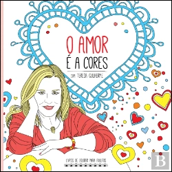 Bertrand.pt - O Amor é a Cores com Teresa Guilherme
