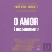 O Amor É Discernimento