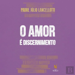 Bertrand.pt - O Amor É Discernimento