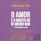 O Amor É O Direito De Se Querer Bem E Ter Gratidão Pela Vida