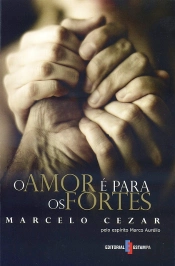 O Amor é Para os Fortes