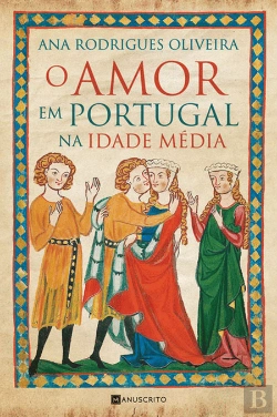 Bertrand.pt - O Amor em Portugal na Idade Média