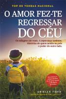 O Amor Fez-te Regressar do Céu