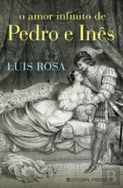 O Amor Infinito de Pedro e Inês