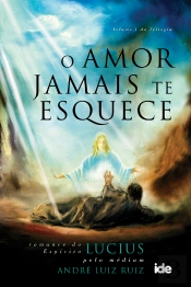 O Amor Jamais Te Esquece