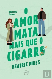 O Amor Mata Mais que o Cigarro