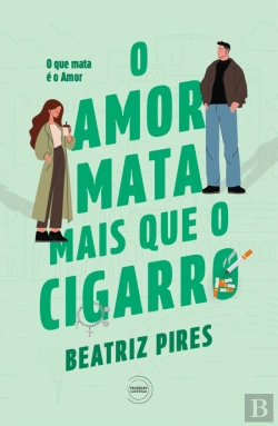 Bertrand.pt - O Amor Mata Mais que o Cigarro