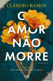 O Amor Não Morre - Autografado